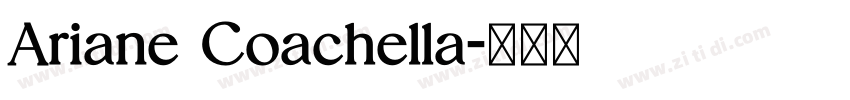 Ariane Coachella字体转换